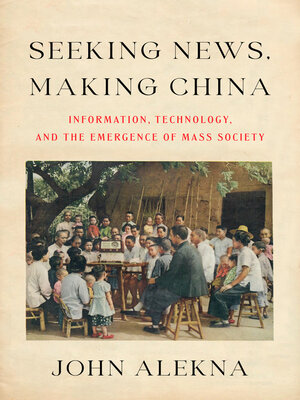 cover image of Seeking News, Making China